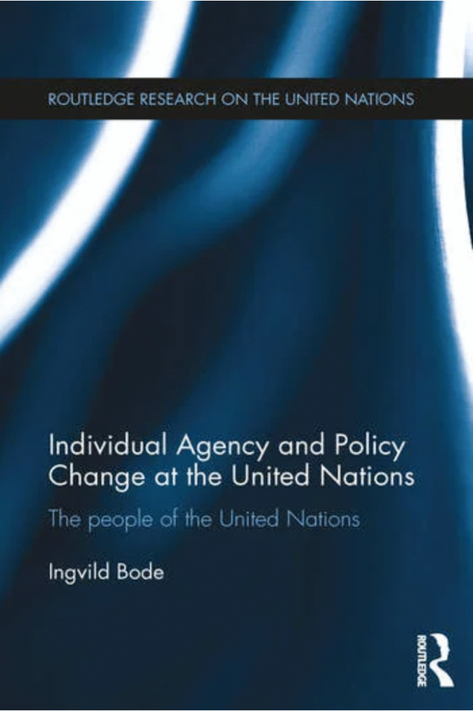 Book 2015 - Individual Agency and Policy Change at the United Nations: The People of the United Nations